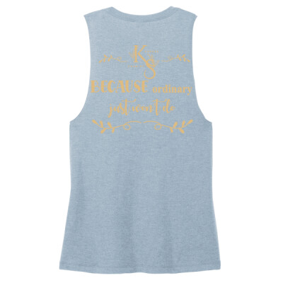 Ladies Triblend Muscle Tank - Ordinary Just Won't Do Thumbnail