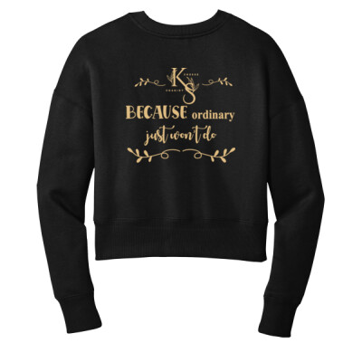 Ladies Cropped Fleece Crewneck - Ordinary Just Won't Do Thumbnail